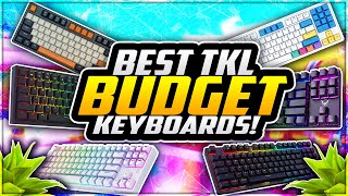 Top 5 Best BUDGET TKL Keyboards Under 50 😱 BEST TKL Mechanical Keyboards [upl. by Naffets777]