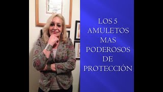 LOS 5 AMULETOS MAS PODEROSOS de PROTECCIÓN [upl. by Bradley]