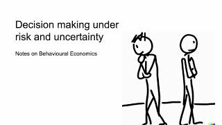 Decision making under risk and uncertainty [upl. by Iorgos]