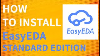 How to Install EasyEDA standard Edition On Windows Step By Step Tutorial [upl. by Ahselrak]