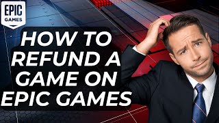 How To Refund A Game On Epic Games 2024 [upl. by Glimp]