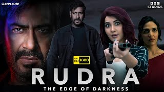 Rudra The Edge of Darkness Full Movie  Ajay Devgn Raashii Khanna Esha Deol  HD Facts amp Review [upl. by Ibmat]