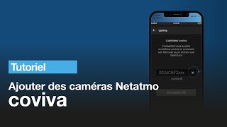 Tutoriel Ajouter des caméras Netatmo dans un système coviva  Hager [upl. by Nevek]