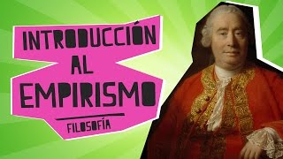 Introducción al Empirismo  Filosofía  Educatina [upl. by Eiboh]