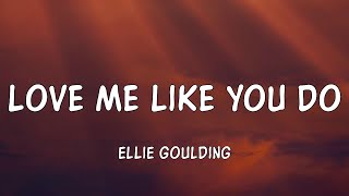 Ellie Goulding  Love Me Like You Do Lyrics What are you waiting for TikTok Song [upl. by Yennej]