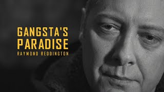 Ganstas Paradise  Raymond Reddington [upl. by Eldwon]