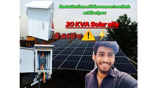 Installation of Disconnect switch  20 KVA solar site [upl. by Ennirok292]