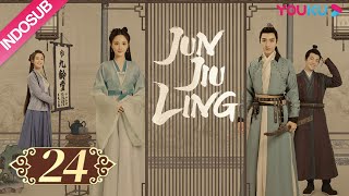 INDO SUB Jun Jiu Ling EP24  Peng Xiaoran Jin Han  YOUKU [upl. by Madalena]