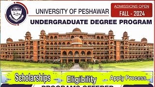 University Of Peshawar announces Undergraduate Admissions Scholarships Eligibility Apply Process [upl. by Garda360]