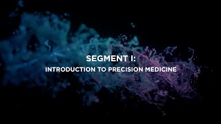 Technologies Transforming Precision Medicine  Segment I  Introduction to Precision Medicine [upl. by Sasnett422]