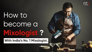 How to Become Mixologist  Nitin Tewari  Indias No1 Bartender  Nothing To Something [upl. by Leaj941]