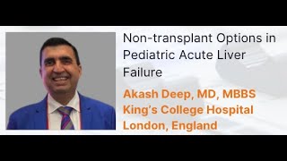 Nontransplant Options in Pediatric Acute Liver Failure by A Deep  OPENPediatrics [upl. by Eedak]