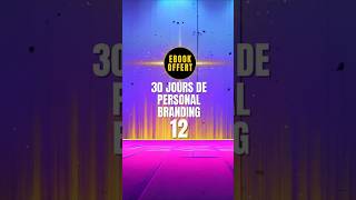 J12✨️30 JOURS DE PERSONAL BRANDING  🎁Ebook Offert en description [upl. by Baskett]