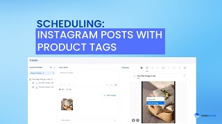 Scheduling Instagram Posts with Product Tags [upl. by Refinnaj819]