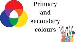 Primary and secondary colours for kids ll Basic colour knowledge for kids ll Division of colors [upl. by Kinny]