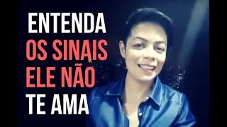 Entenda os sinais ele não te ama [upl. by Edras610]