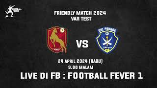 KELANTAN DARUL NAIM FC VS SRI PAHANG FC  FREINDLY 2024 VAR TEST  24 APRIL 2024  900 MALAM [upl. by Kus]