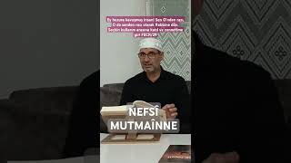 NEFSÎ MUTMAİNNE  nefsmertebeleri nefs shortvideo [upl. by Damahom]