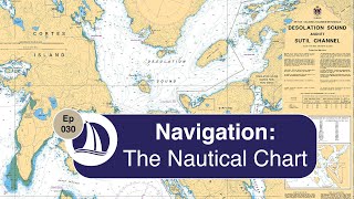 Ep 30 Navigation The Nautical Chart [upl. by Eittik]