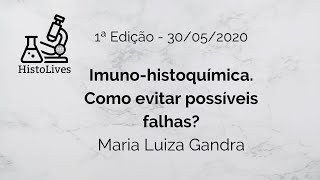 Imunohistoquímica Como evitar possíveis falhas  Maria Luiza Gandra [upl. by Basilio747]