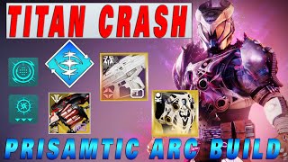 PRISAMTIC TITAN ARC BUILD  Exotic Cuirass of the Falling Star Destiny 2 Episode 2 Revenant [upl. by Erasaec429]