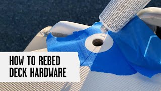 How to Rebed Sailboat Deck Hardware [upl. by Waldman]