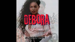 Debora  Audio Oficial  La Historia [upl. by Animsaj]