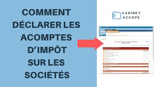 ACOMPTES D’IMPÔT SUR LES SOCIÉTÉS  Comment les CALCULER DÉCLARER et PAYER 2019  2020  France [upl. by Argile]