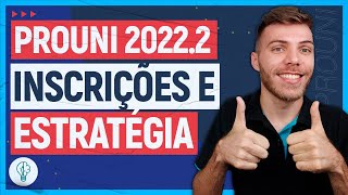 PROUNI 20222 INSCRIÇÕES E MELHOR ESTRATÉGIA [upl. by Jurdi]