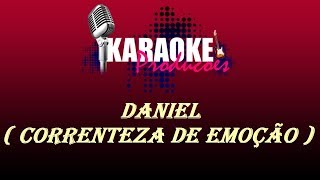 DANIEL  CORRENTEZA DE EMOÇÃO  KARAOKE [upl. by Waverly32]