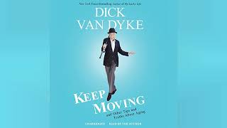 Keep Moving And Other Tips and Truths About Aging  by Dick Van Dyke  Audiobook Review [upl. by Enomys]