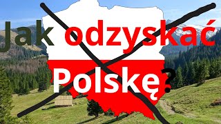 Jak odzyskać Polskę  4 etapy [upl. by Gnirol]