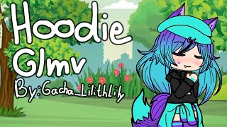 HoodieGlmv ByGachaLilithLily [upl. by Romelda963]