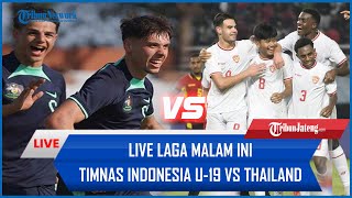 🔴 LIVE LAGA MALAM INI Timnas Indonesia U19 Vs Thailand AI SCORE [upl. by Argent]