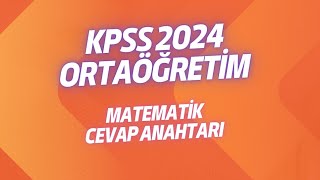 KPSS 2024 Ortaöğretim Matematik Cevap Anahtarı Açıklandı [upl. by Lundquist540]