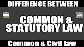 Common law Vs Statutory Law amp Common law Vs Civil law  Differences [upl. by Adnoraj]