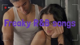 Playlist Freaky RampB songs  Bedroom Playlist Rampb Hits Collection [upl. by Nywra]