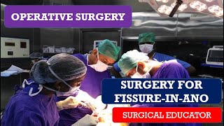 SURGRY FOR FISSURE IN ANO  LATERAL INTERNAL SPHINCTEROTOMY STEP BY STEP OPARATIVE SURGRY [upl. by Enelak]