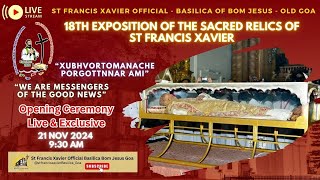 Opening Ceremony  18th Exposition of the Sacred Relics of St Francis Xavier  21st November 2024 [upl. by Hodgson320]