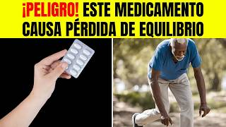 10 medicamentos que pueden causar PÉRDIDA DE EQUILIBRIO [upl. by Allemat424]