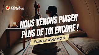 Nous venons puiser plus de Toi encore ❤️‍🔥  1h dadoration prophétique avec le Pasteur Woly ✨ [upl. by Aneras]