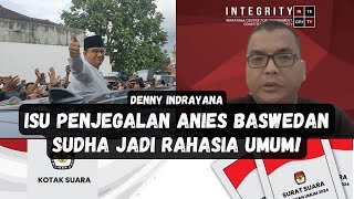 ANIES MAU DIJEGAL SUDAH JADI RAHASIA UMUM DENY INDRAYANA BLAKBLAKAN SOAL SKENARIO PILPRES 2024 [upl. by Drucill]