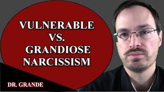 Grandiose vs Vulnerable Narcissism [upl. by Pippa]