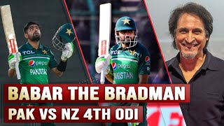 Babar The Bradman  PAK vs NZ 4th ODI  Ramiz Speaks [upl. by Naerol]