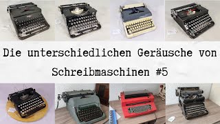 Die unterschiedlichen Geräusche von Schreibmaschinen 5 [upl. by Yenolem]