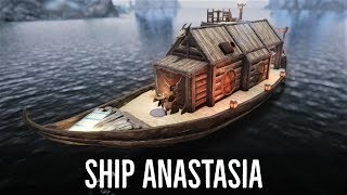 Skyrim Mod Ship Anastasia  Movable Boat Home  House Mods [upl. by Eittik]