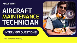 AIRCRAFT MAINTENANCE TECHNICIAN INTERVIEW QUESTIONS AND ANSWERS Quick amp Powerful Answers [upl. by Yeltnerb]