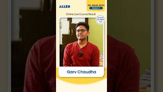 What JEE Main 2024 Topper Say About ALLEN App  Garv Chaudha 999966 ile in JEE Main 2024 [upl. by Brandenburg832]