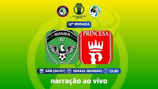 MANAUS FC x PRINCESA DO SOLIMÕES  BRASILEIRÃO SÉRIE D 2024  12ª RODADA narração ao vivo [upl. by Haley898]