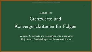 Analysis 1  Grenzwerte und Konvergenzkriterien für Folgen Lektion 4b [upl. by Hunfredo]